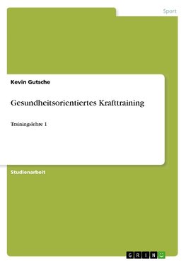 Gesundheitsorientiertes Krafttraining