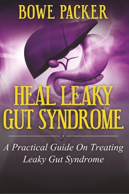 Heal Leaky Gut Syndrome