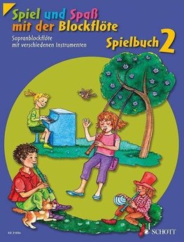 Spiel und Spaß mit der Blockflöte. Spielbuch 2