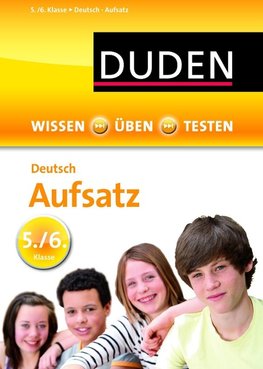 Wissen - Üben - Testen: Deutsch - Aufsatz 5./6. Klasse