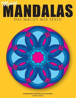 Meine Mandalas - Das macht mir Spass! - Wunderschöne Mandalas zum Ausmalen