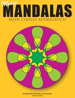 Meine Mandalas - Mein cooles Ausmalbuch - Wunderschöne Mandalas zum Ausmalen