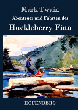 Abenteuer und Fahrten des Huckleberry Finn