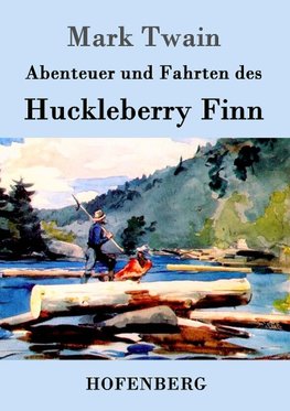 Abenteuer und Fahrten des Huckleberry Finn