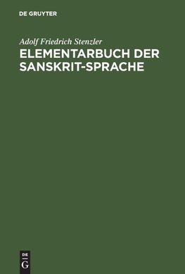 Elementarbuch der Sanskrit-Sprache