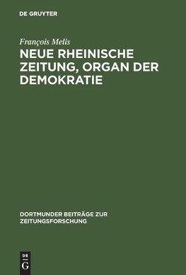 Neue Rheinische Zeitung, Organ der Demokratie