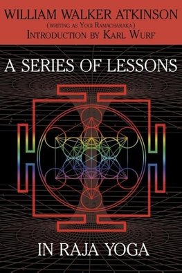 A Series of Lessons in Raja Yoga