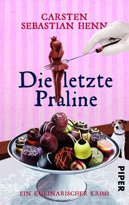 Die letzte Praline