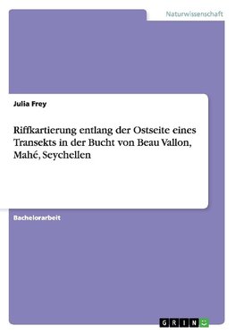 Riffkartierung entlang der Ostseite eines Transekts in der Bucht von Beau Vallon, Mahé, Seychellen