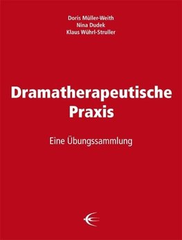 Dramatherapeutische Praxis