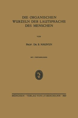 Die Organischen Wurzeln der Lautsprache des Menschen