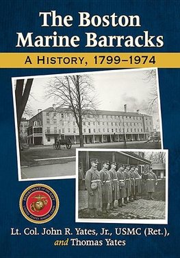 Yates, J:  The Boston Marine Barracks