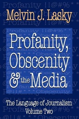 Lasky, M: Profanity, Obscenity and the Media