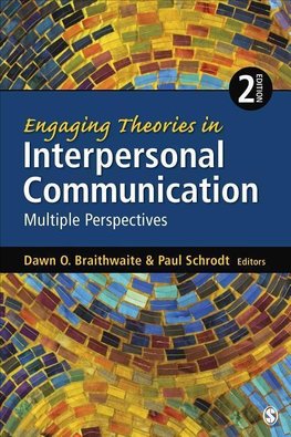 Braithwaite, D: Engaging Theories in Interpersonal Communica