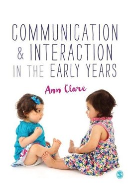 Communication and Interaction in the Early Years