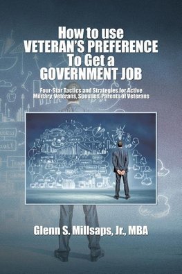 How to Use Veteran's Preference to Get a Government Job