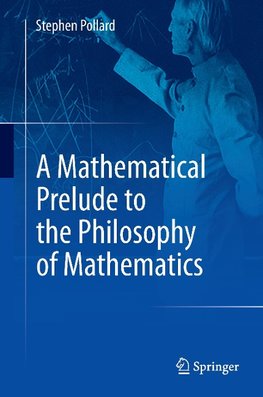 A Mathematical Prelude to the Philosophy of Mathematics