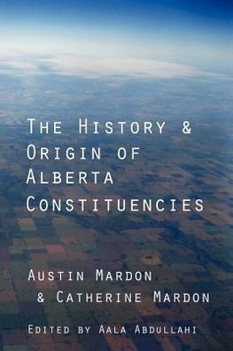 The History and Origin of Alberta Constituencies