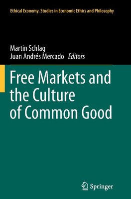 Free Markets and the Culture of Common Good