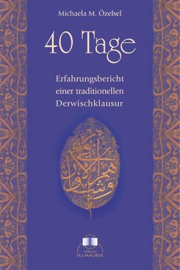 40 Tage - Erfahrungsbericht einer traditionellen Derwischklausur