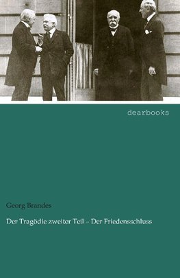 Der Tragödie zweiter Teil - Der Friedensschluss