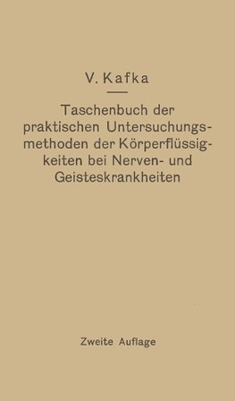 Taschenbuch der praktischen Untersuchungsmethoden der Körperflüssigkeiten bei Nerven- und Geisteskrankheiten