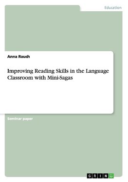 Improving Reading Skills in the Language Classroom with Mini-Sagas