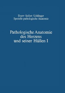 Pathologische Anatomie des Herzens und seiner Hüllen