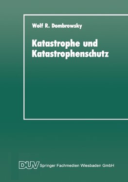 Katastrophe und Katastrophenschutz