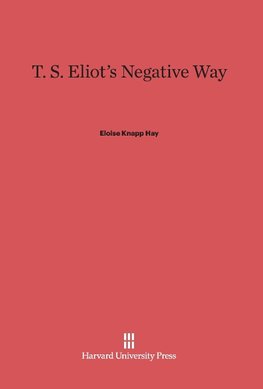 T. S. Eliot's Negative Way