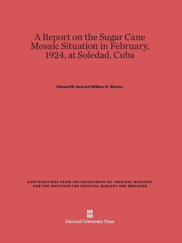 A Report on the Sugar Cane Mosaic Situation in February, 1924, at Soledad, Cuba