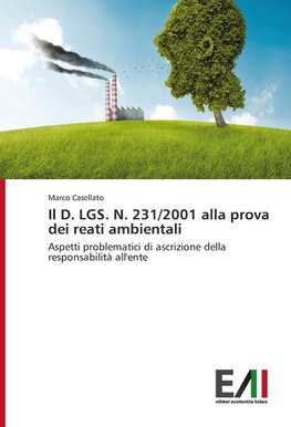 Il D. LGS. N. 231/2001 alla prova dei reati ambientali