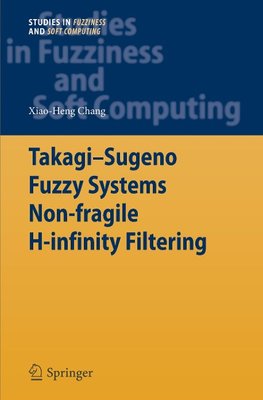 Takagi-Sugeno Fuzzy Systems Non-fragile H-infinity Filtering