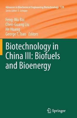 Biotechnology in China III: Biofuels and Bioenergy