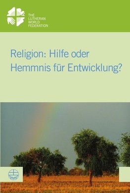 Religion: Hilfe oder Hemmnis für Entwicklung?