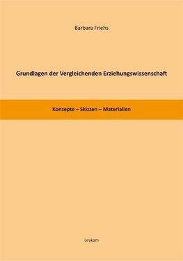 Grundlagen der Vergleichenden Erziehungswissenschaft