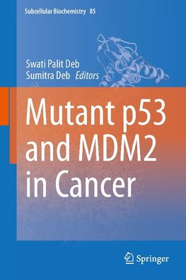 Mutant p53 and MDM2 in Cancer