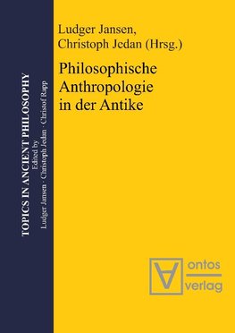 Philosophische Anthropologie in der Antike