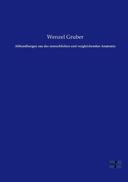 Abhandlungen aus der menschlichen und vergleichenden Anatomie