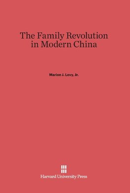 The Family Revolution in Modern China