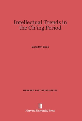 Intellectual Trends in the Ch'ing Period