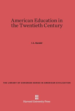 American Education in the Twentieth Century