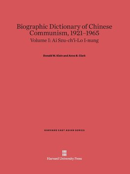 Biographic Dictionary of Chinese Communism, 1921-1965, Volume I, Ai Szu-ch'i-Lo I-nung