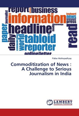 Commoditization of News : A Challenge to Serious Journalism in India