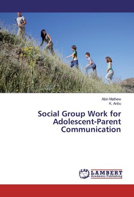 Social Group Work for Adolescent-Parent Communication