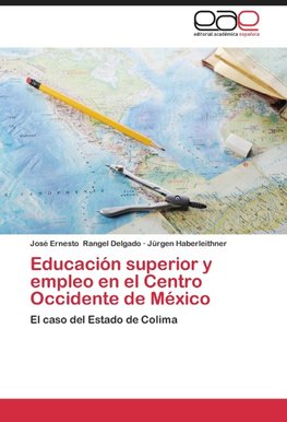 Educación superior y empleo en el Centro Occidente de México