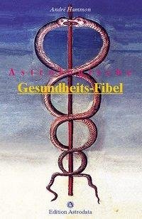 Astrologische Gesundheits-Fibel