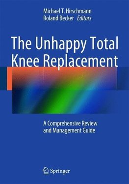 The Unhappy Total Knee Replacement