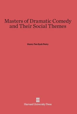 Masters of Dramatic Comedy and Their Social Themes