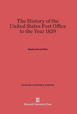 The History of the United States Post Office to the Year 1829